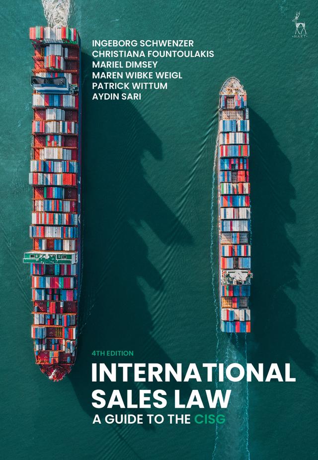 International Sales Law by Aydin Sari, Christiana Fountoulakis, Ingeborg Schwenzer, Maren Wibke Weigl, Mariel Dimsey, Patrick Wittum
