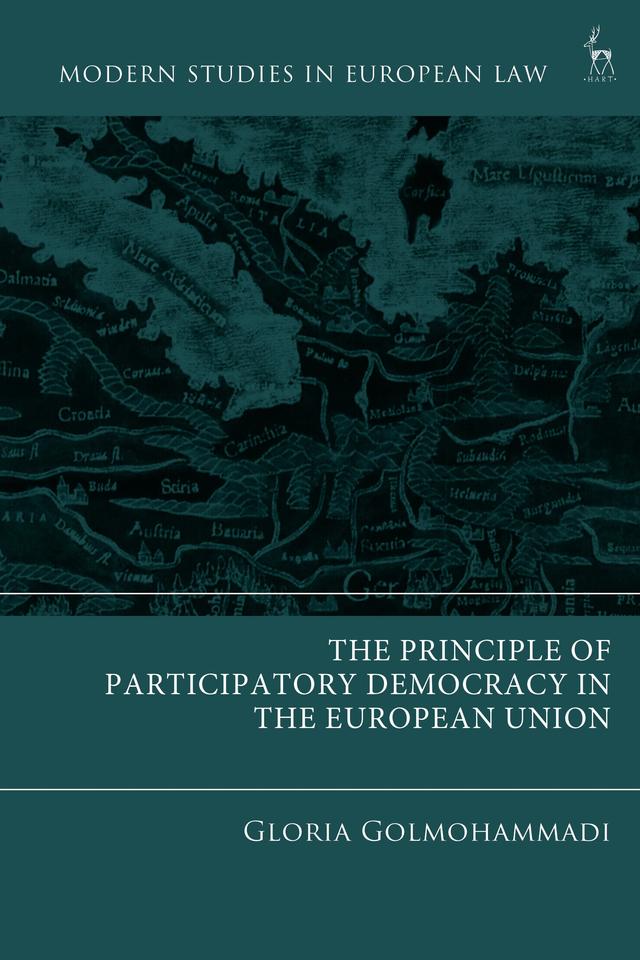 The Principle of Participatory Democracy in the European Union by Gloria Golmohammadi