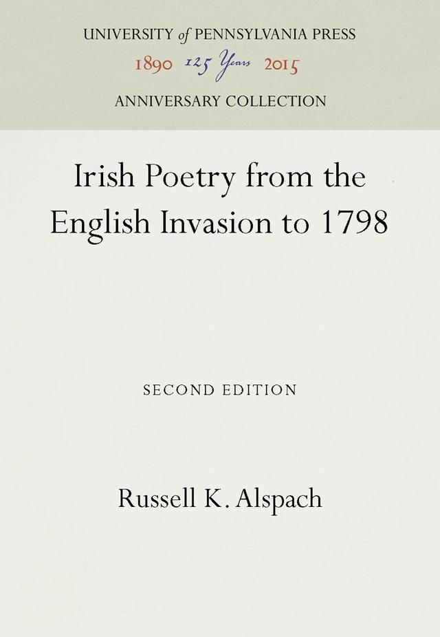 Irish Poetry from the English Invasion to 1798 by Russell K. Alspach