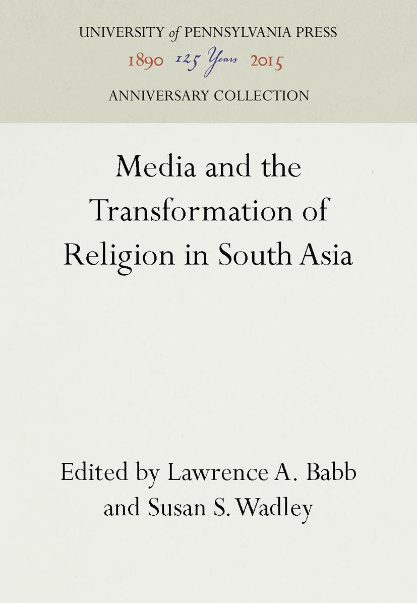 Media and the Transformation of Religion in South Asia