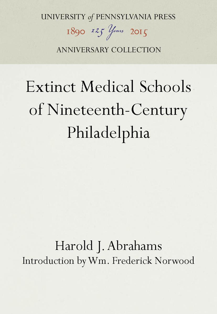 Extinct Medical Schools of Nineteenth-Century Philadelphia