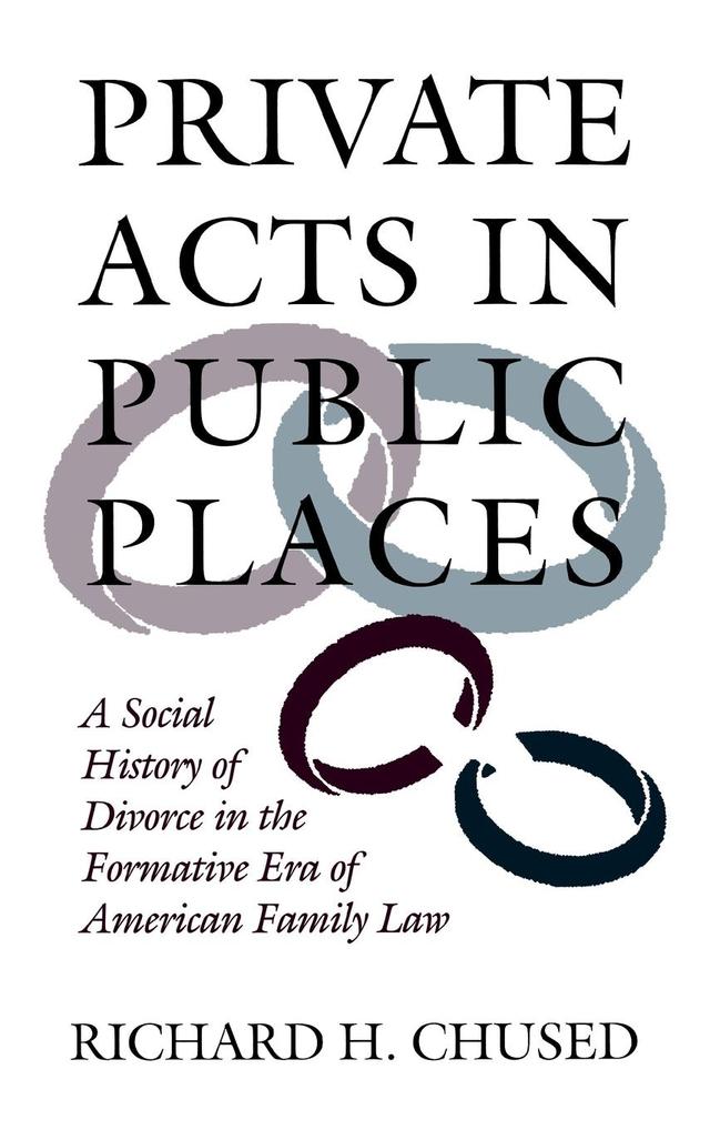 Private Acts in Public Places by Richard H. Chused