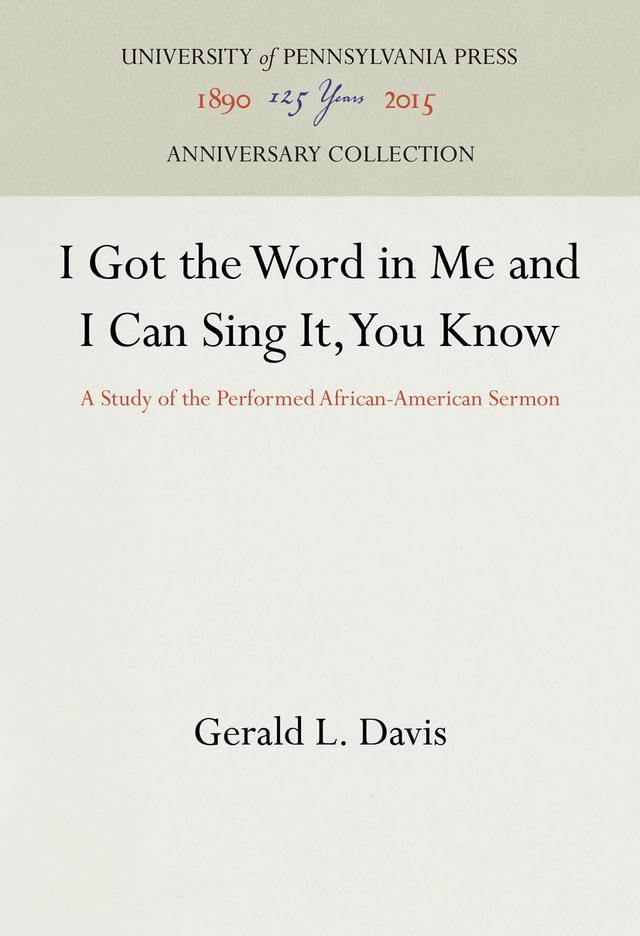 I Got the Word in Me and I Can Sing It, You Know by Gerald L. Davis