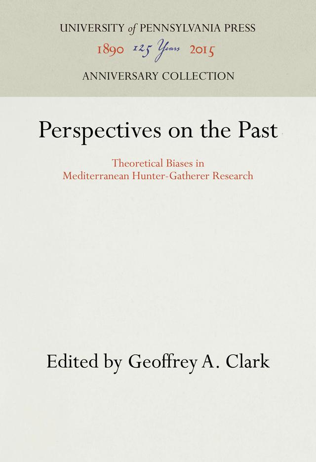 Perspectives on the Past by Geoffrey A. Clark