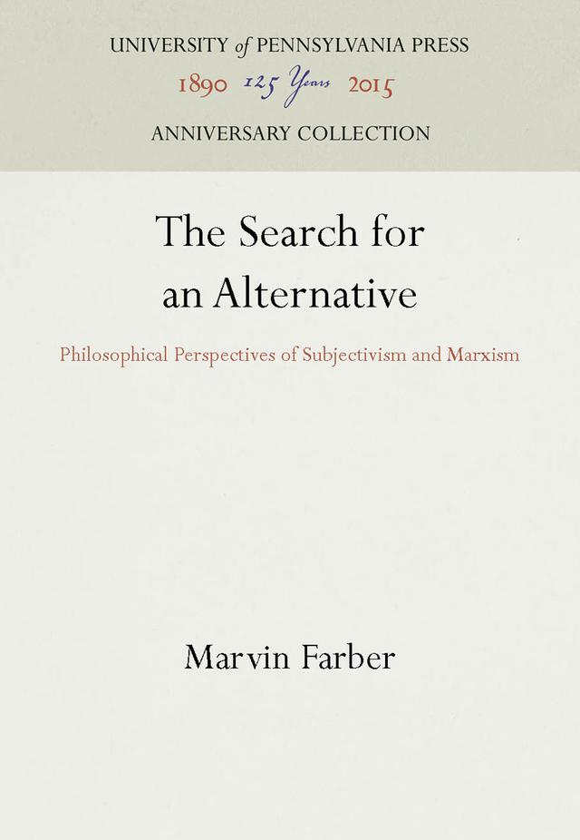 The Search for an Alternative by Marvin Farber