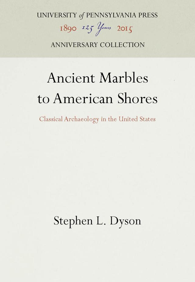Ancient Marbles to American Shores by Stephen L. Dyson