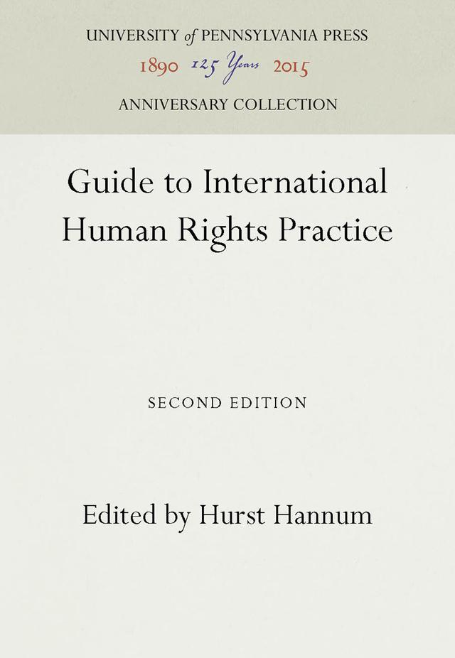 Guide to International Human Rights Practice by Hurst Hannum