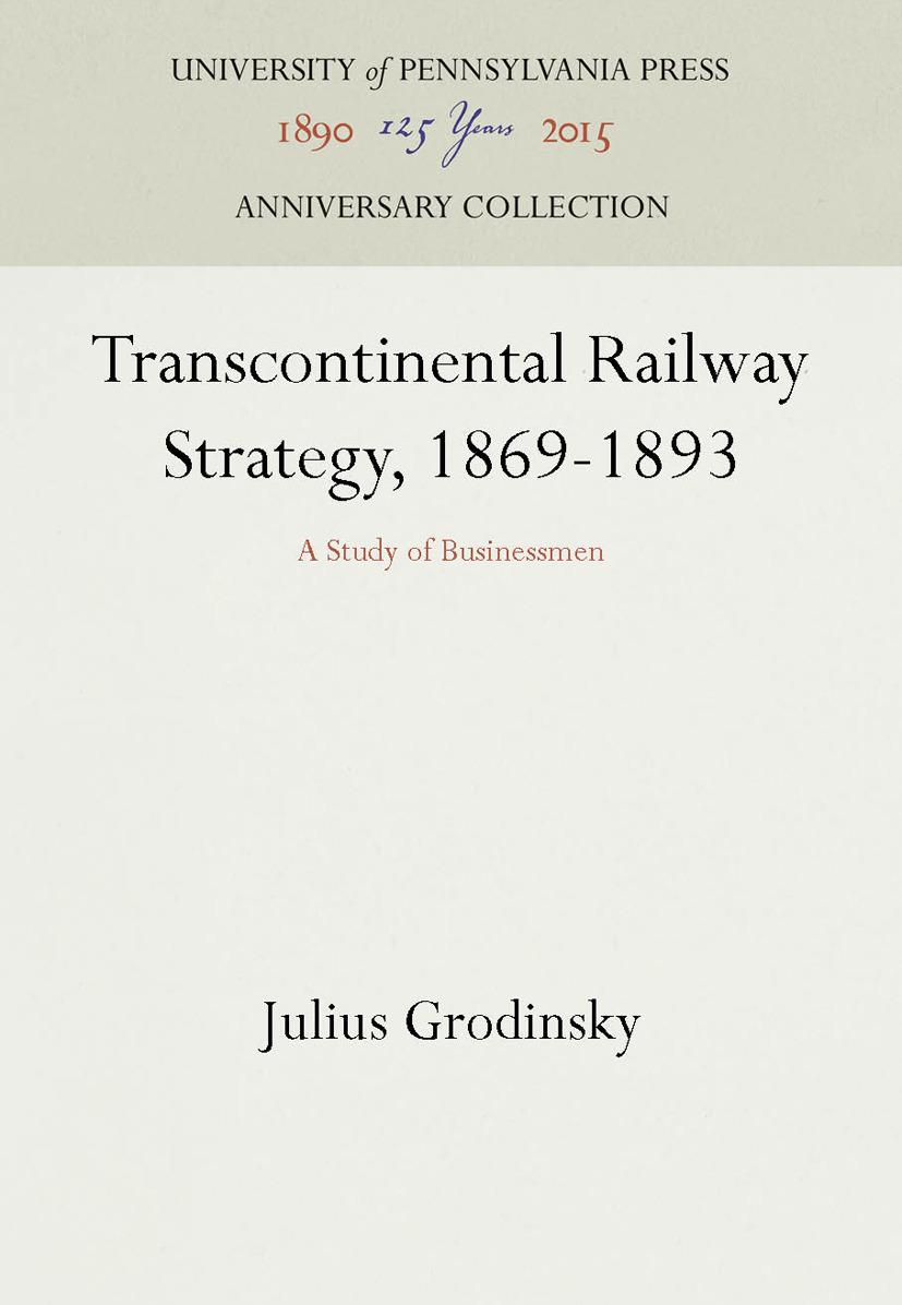 Transcontinental Railway Strategy, 1869-1893