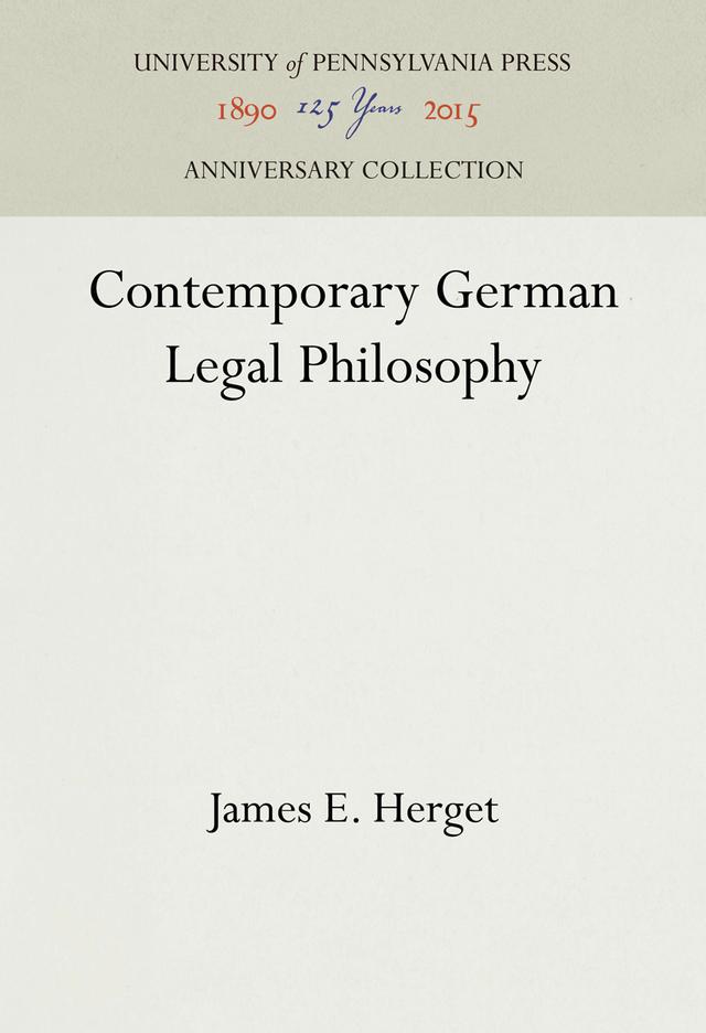Contemporary German Legal Philosophy by James E. Herget