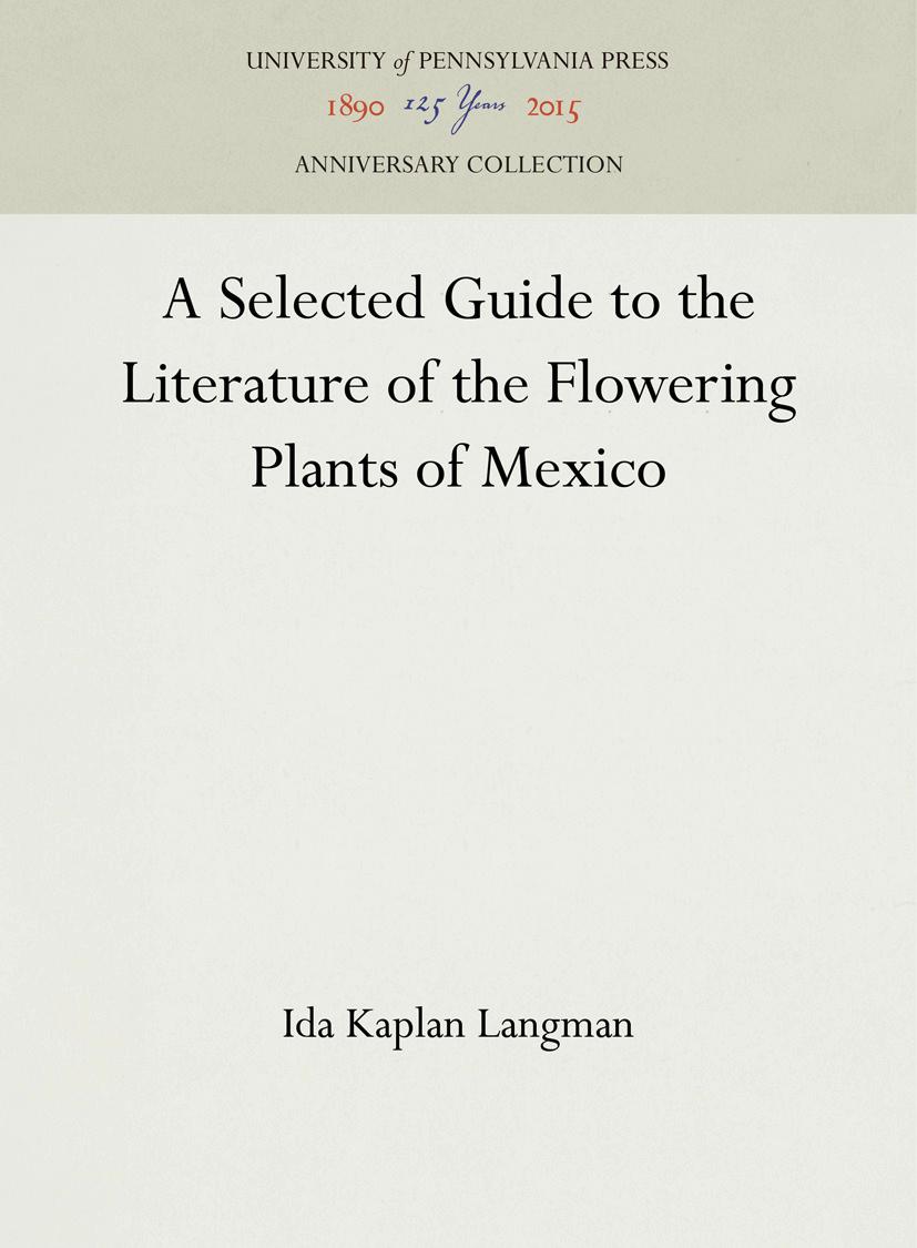 A Selected Guide to the Literature of the Flowering Plants of Mexico