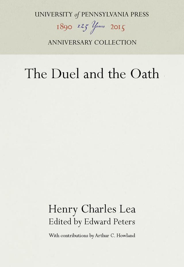 The Duel and the Oath by Arthur C. Howland, Edward Peters, Henry Charles Lea