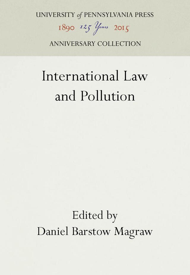 International Law and Pollution by Daniel Barstow Magraw