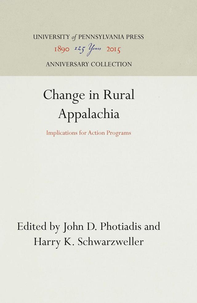 Change in Rural Appalachia by Harry K. Schwarzweller, John D. Photiadis