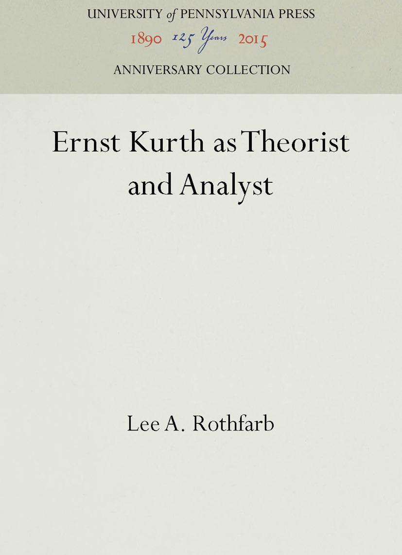 Ernst Kurth as Theorist and Analyst