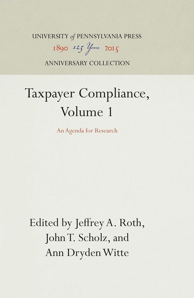 Taxpayer Compliance, Volume 1 by Ann Dryden Witte, Jeffrey A. Roth, John T. Scholz