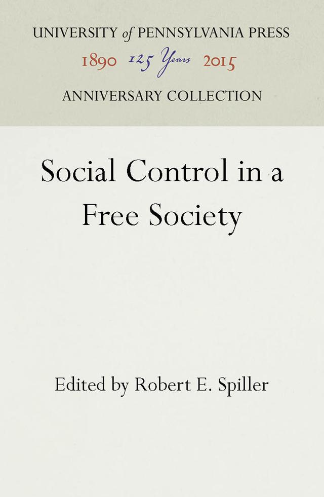 Social Control in a Free Society by Robert E. Spiller