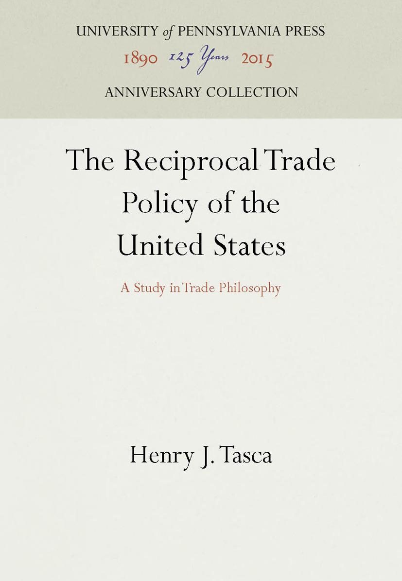 The Reciprocal Trade Policy of the United States
