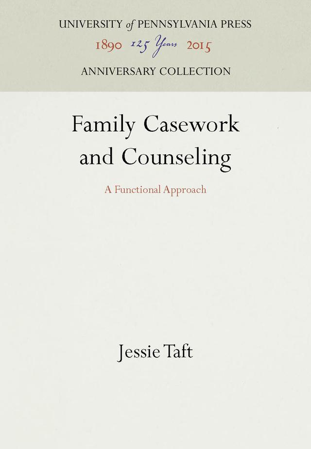 Family Casework and Counseling by Jessie Taft