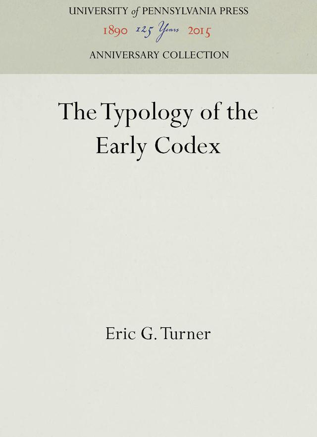 The Typology of the Early Codex by Eric G. Turner