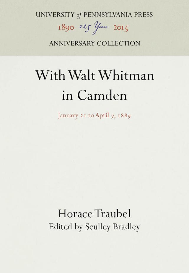 With Walt Whitman in Camden by Horace Traubel, Sculley Bradley