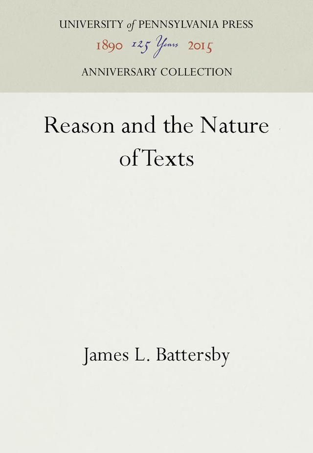Reason and the Nature of Texts by James L. Battersby