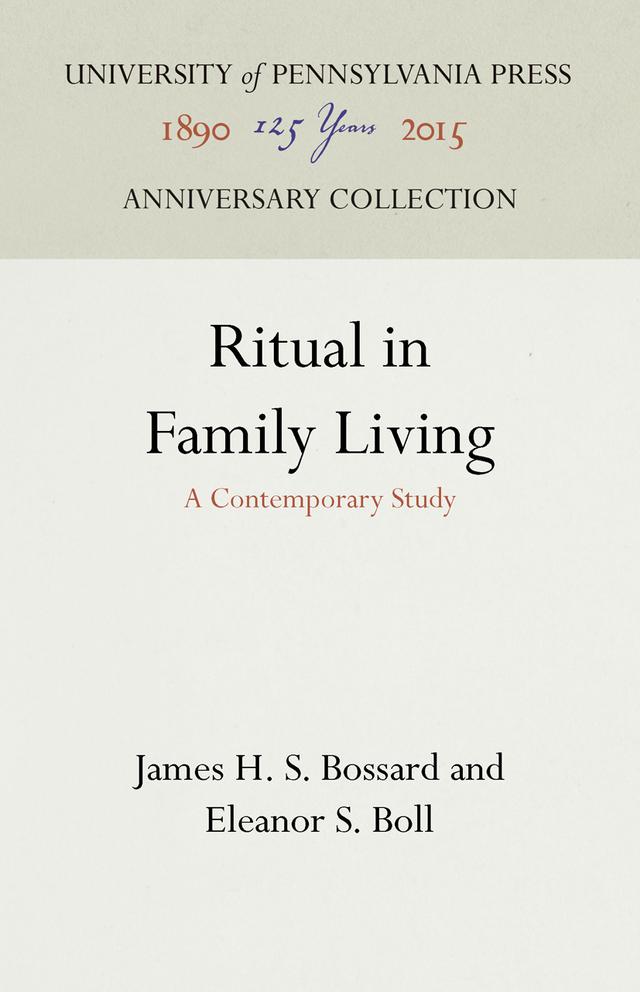 Ritual in Family Living by Eleanor S. Boll, James H. S. Bossard