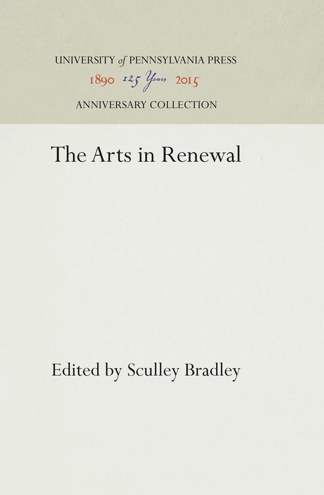 The Arts in Renewal by Sculley Bradley