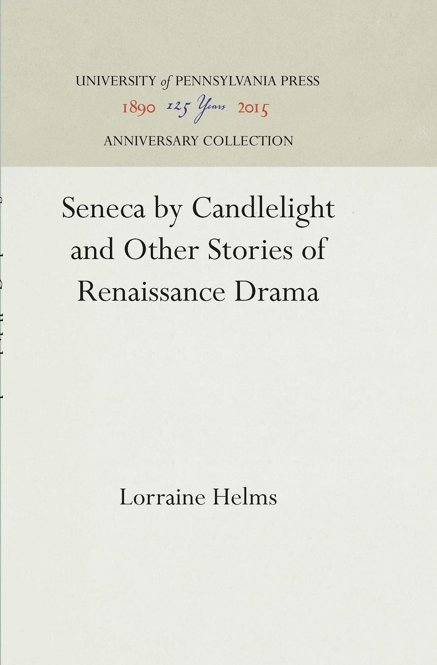 Seneca by Candlelight and Other Stories of Renaissance Drama