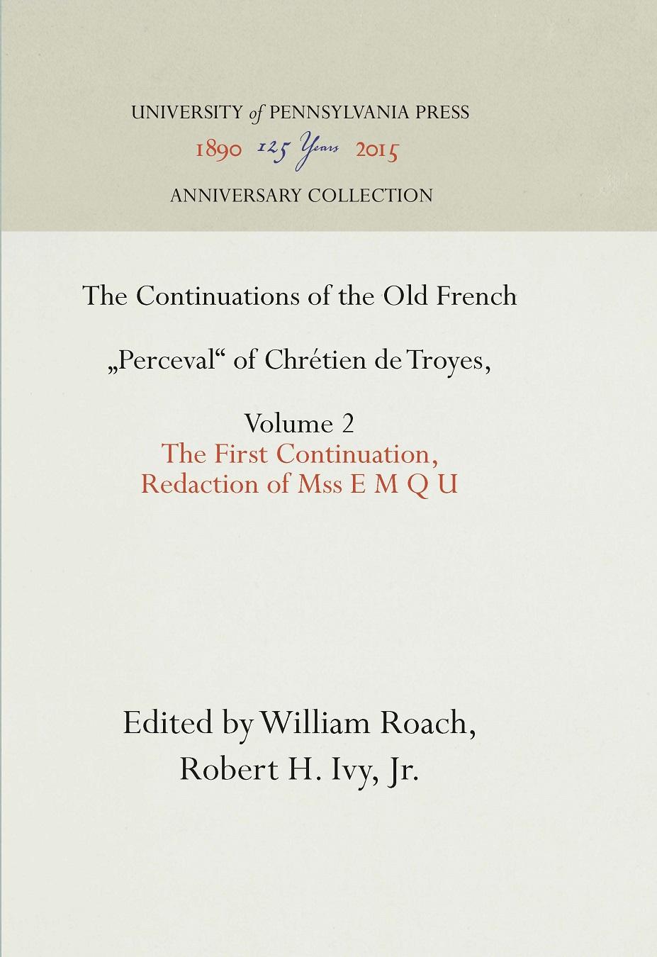 The Continuations of the Old French "Perceval" of Chrétien de Troyes, Volume 2