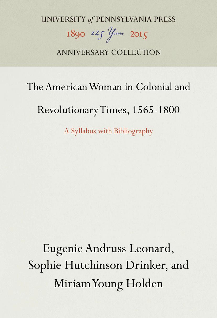 The American Woman in Colonial and Revolutionary Times, 1565-1800