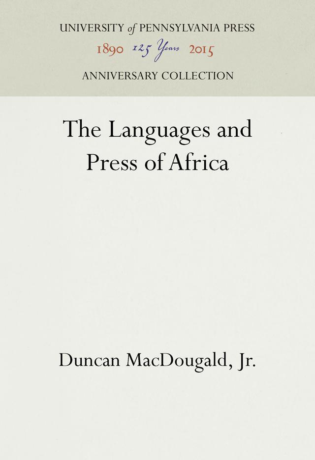 The Languages and Press of Africa by Duncan MacDougald, Jr.