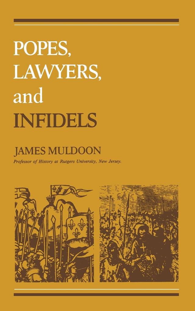 Popes, Lawyers, and Infidels by James Muldoon