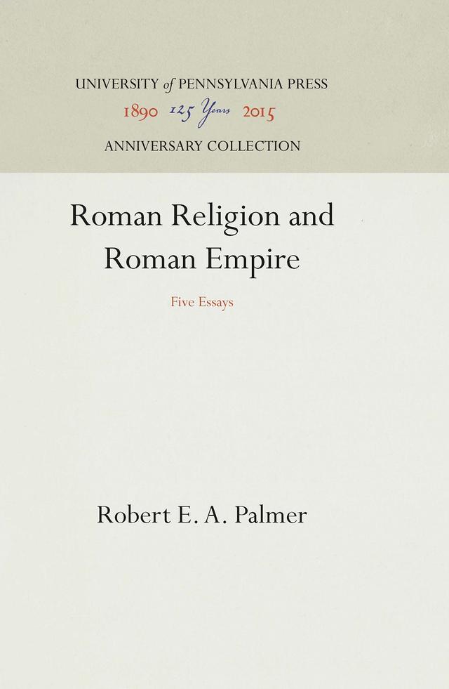 Roman Religion and Roman Empire by Robert E. A. Palmer