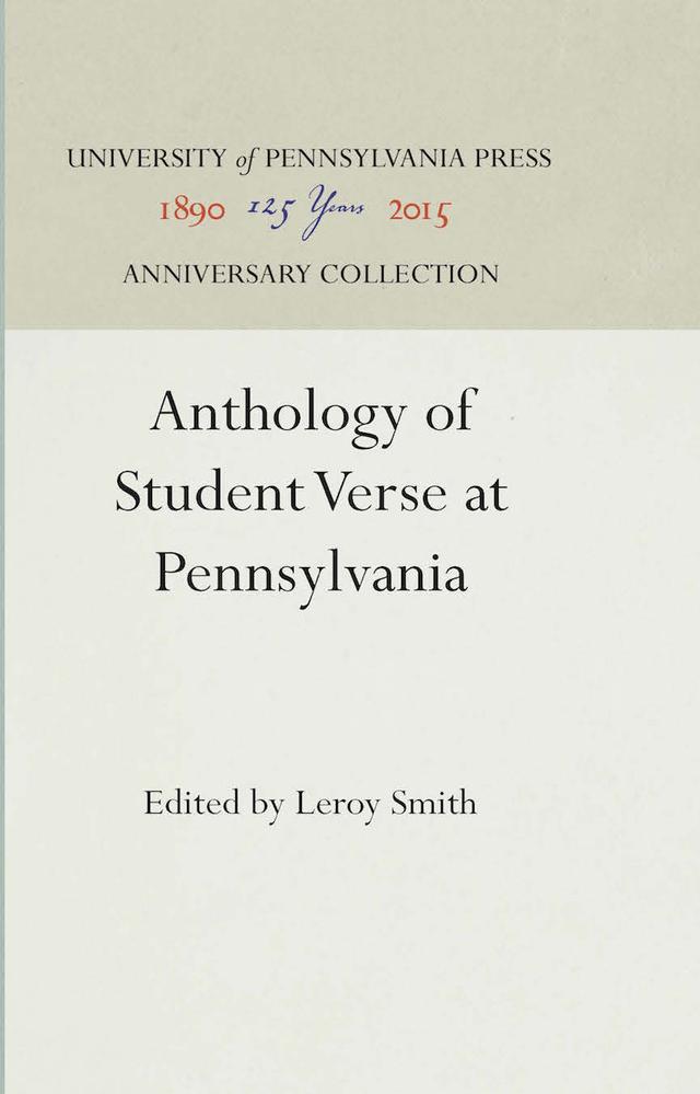 Anthology of Student Verse at Pennsylvania by Harold Saeger Stine, John Cooper Mendenhall, Leroy Smith, Jr.