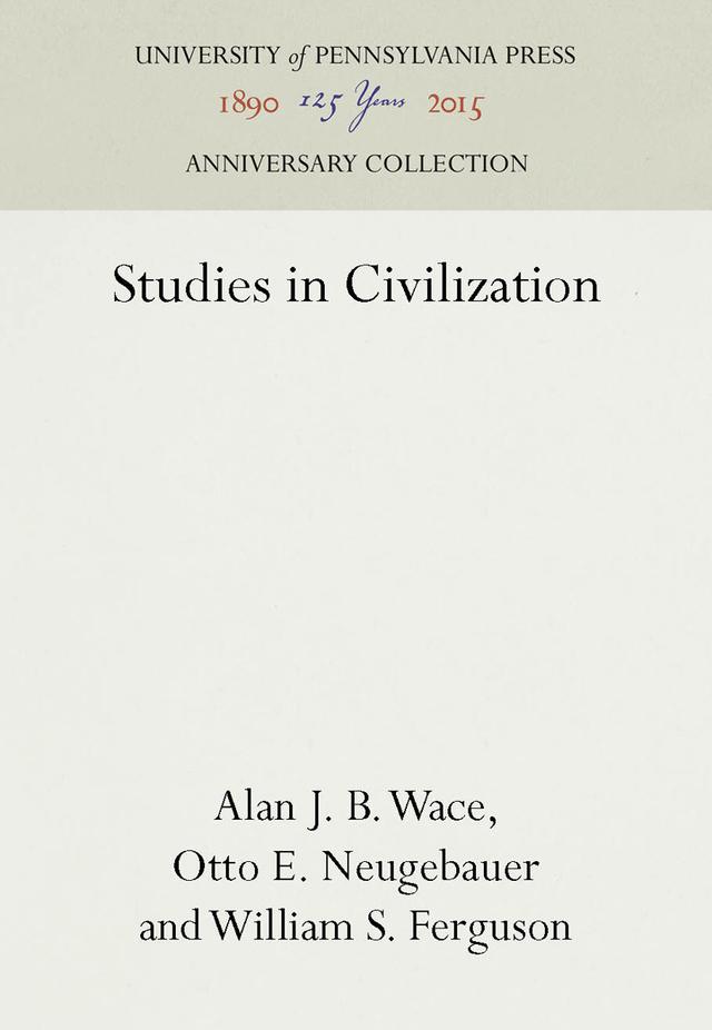 Studies in Civilization by Alan J. B. Wace, Otto E. Neugebauer, William S. Ferguson