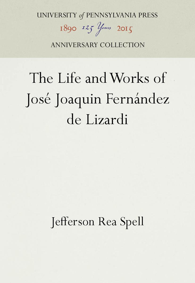 The Life and Works of José Joaquin Fernández de Lizardi