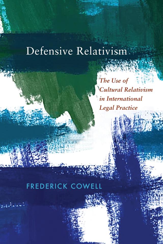 Defensive Relativism by Frederick Cowell