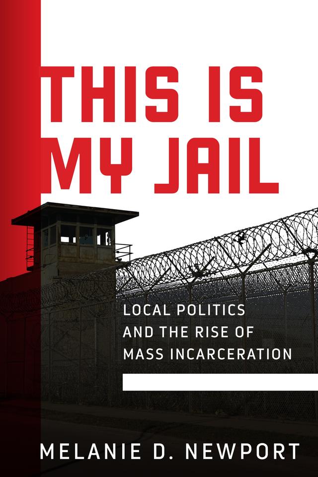 This Is My Jail by Melanie Newport