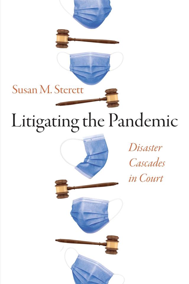 Litigating the Pandemic by Susan M. Sterett