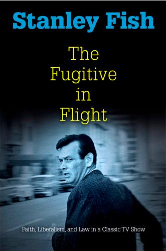 The Fugitive in Flight by Stanley Fish