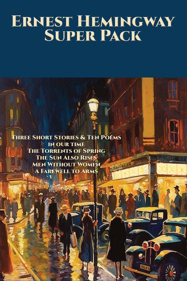 Ernest Hemingway Super Pack by Ernest Hemingway