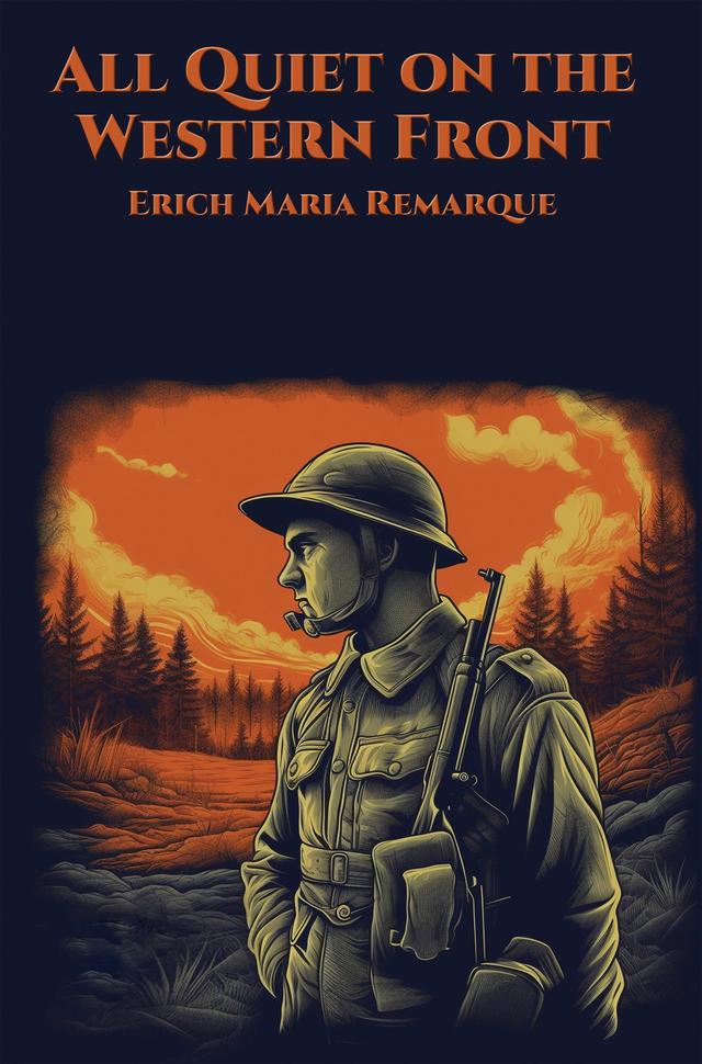 All Quiet on the Western Front by Erich Maria Remarque