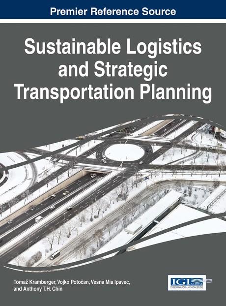 Sustainable Logistics and Strategic Transportation Planning by Tomaž Kramberger, Vesna Mia Ipavec, Vojko Potočan