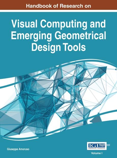 Handbook of Research on Visual Computing and Emerging Geometrical Design Tools by Giuseppe Amoruso