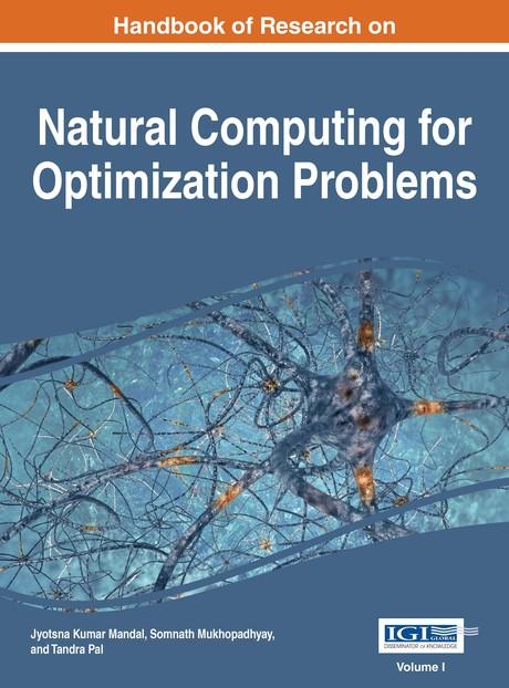 Handbook of Research on Natural Computing for Optimization Problems by Jyotsna Kumar Mandal, Somnath Mukhopadhyay, Tandra Pal