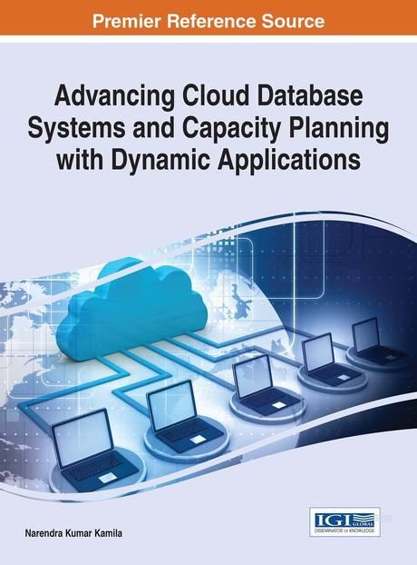 Advancing Cloud Database Systems and Capacity Planning With Dynamic Applications by Narendra Kumar Kamila