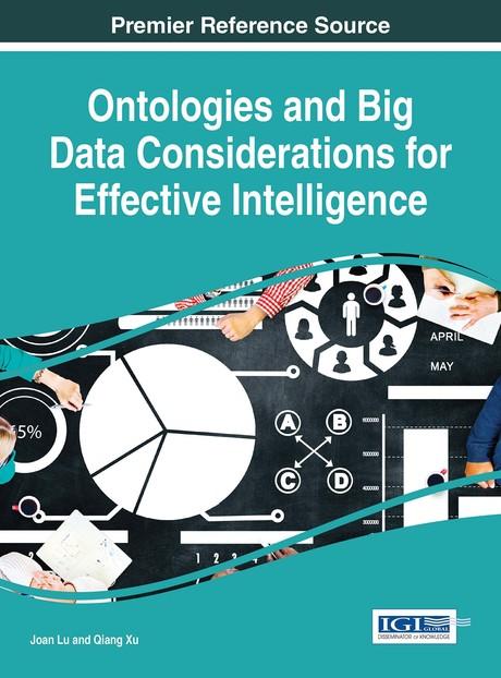 Ontologies and Big Data Considerations for Effective Intelligence by Joan Lu, Qiang Xu