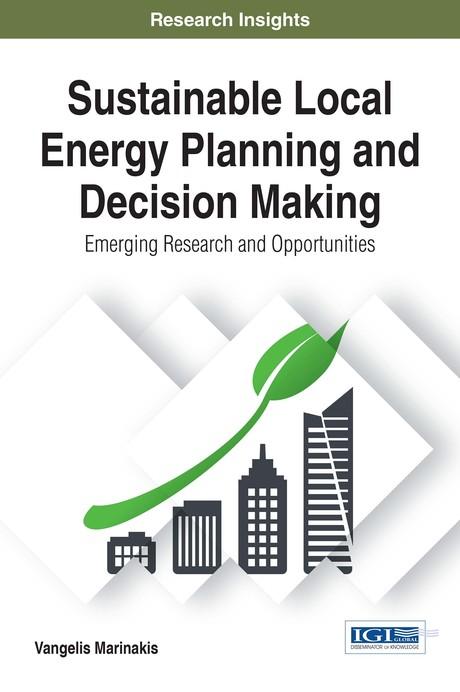 Sustainable Local Energy Planning and Decision Making: Emerging Research and Opportunities by Vangelis Marinakis