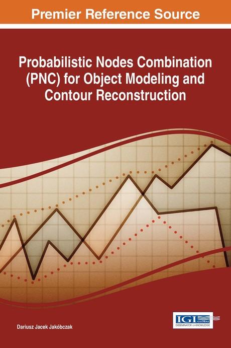 Probabilistic Nodes Combination (PNC) for Object Modeling and Contour Reconstruction by Dariusz Jacek Jakóbczak