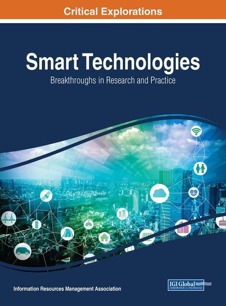 Smart Technologies: Breakthroughs in Research and Practice by Information Resources Management Association